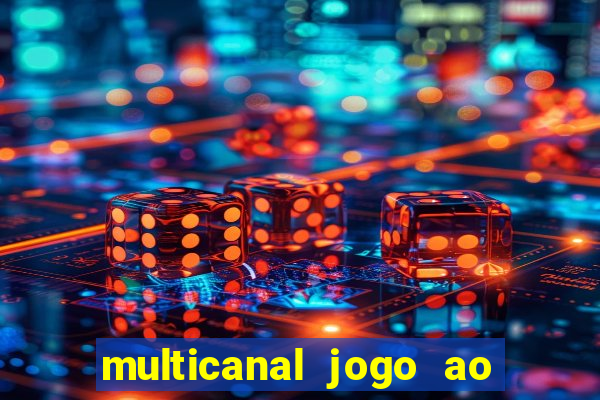 multicanal jogo ao vivo hd